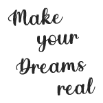 Make Your Dreams Real