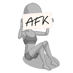 AFK!