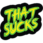 That Sucks